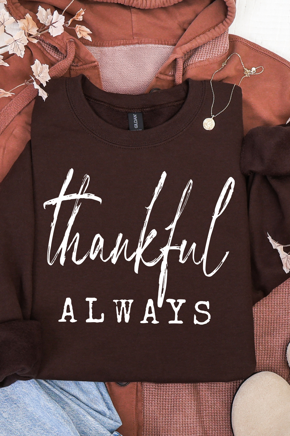 Thankful Always Sweatshirt
