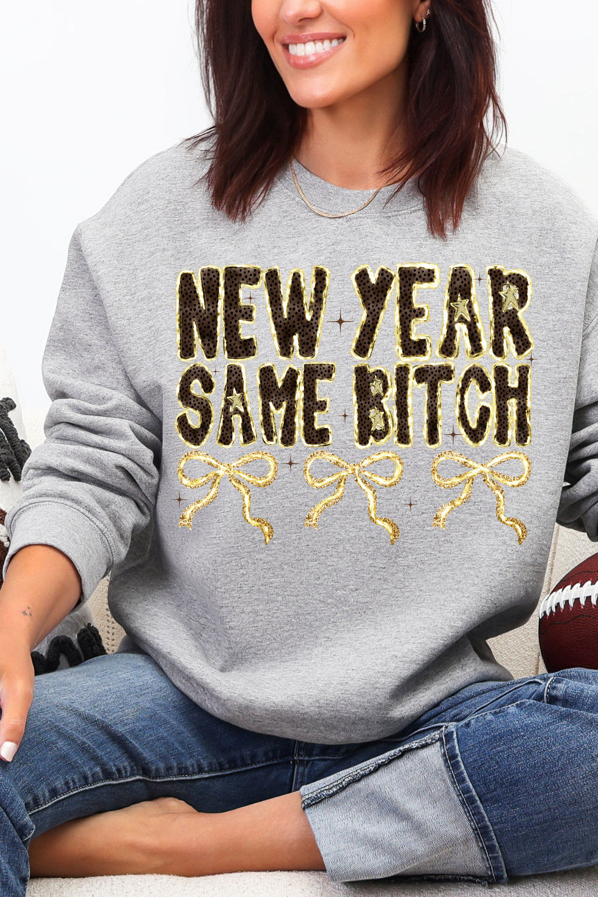New Year Same B*tch Sweatshirt