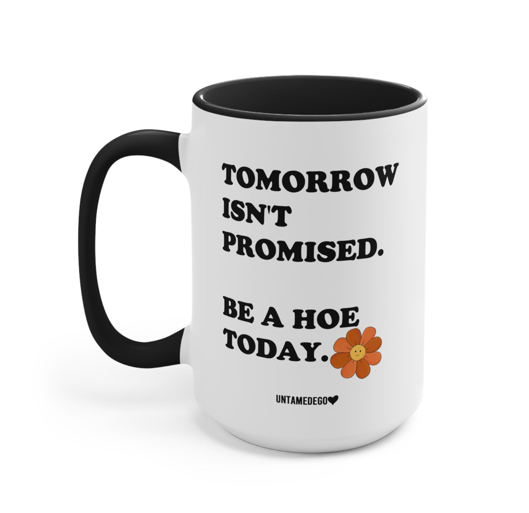 Tomorrow Isn't Promised Mugs