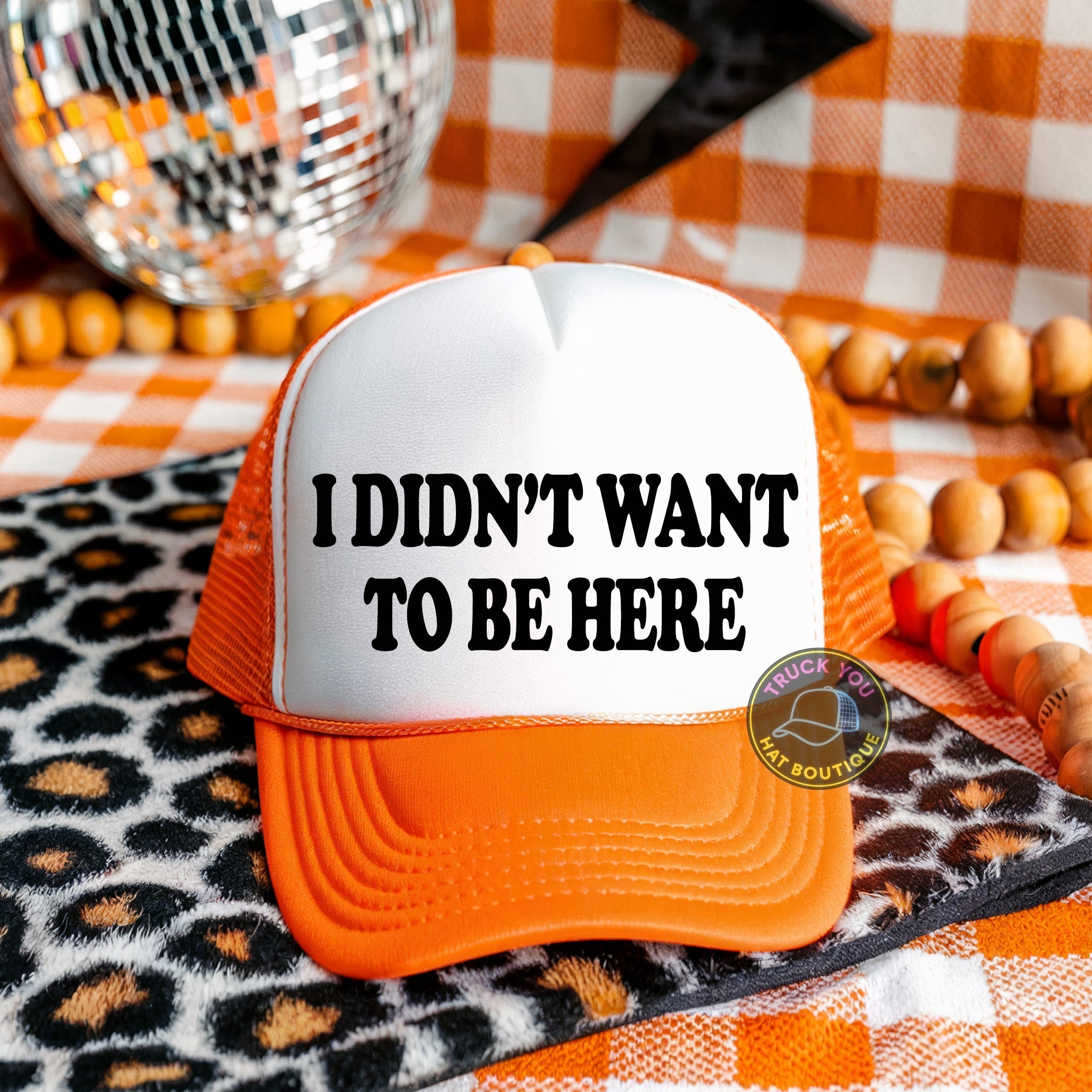 I Didn't Want To Be Here Adult Otto Foam Trucker Hat