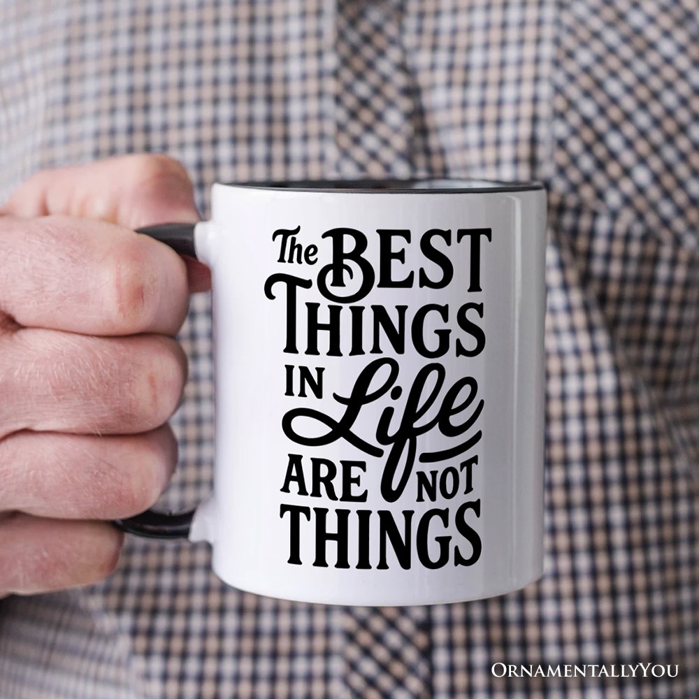 Best Things in Life Are Not Things Personalized Mug