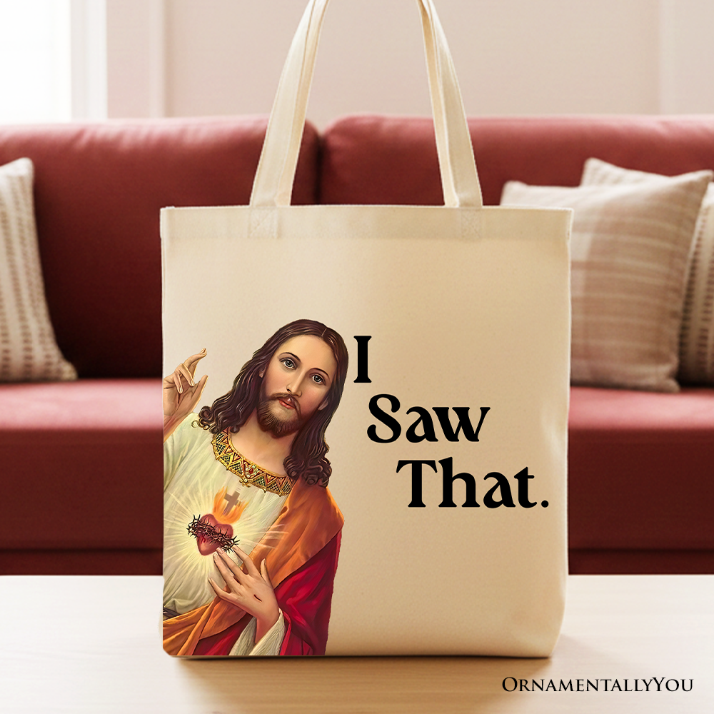 Jesus I Saw That Canvas Tote Bag