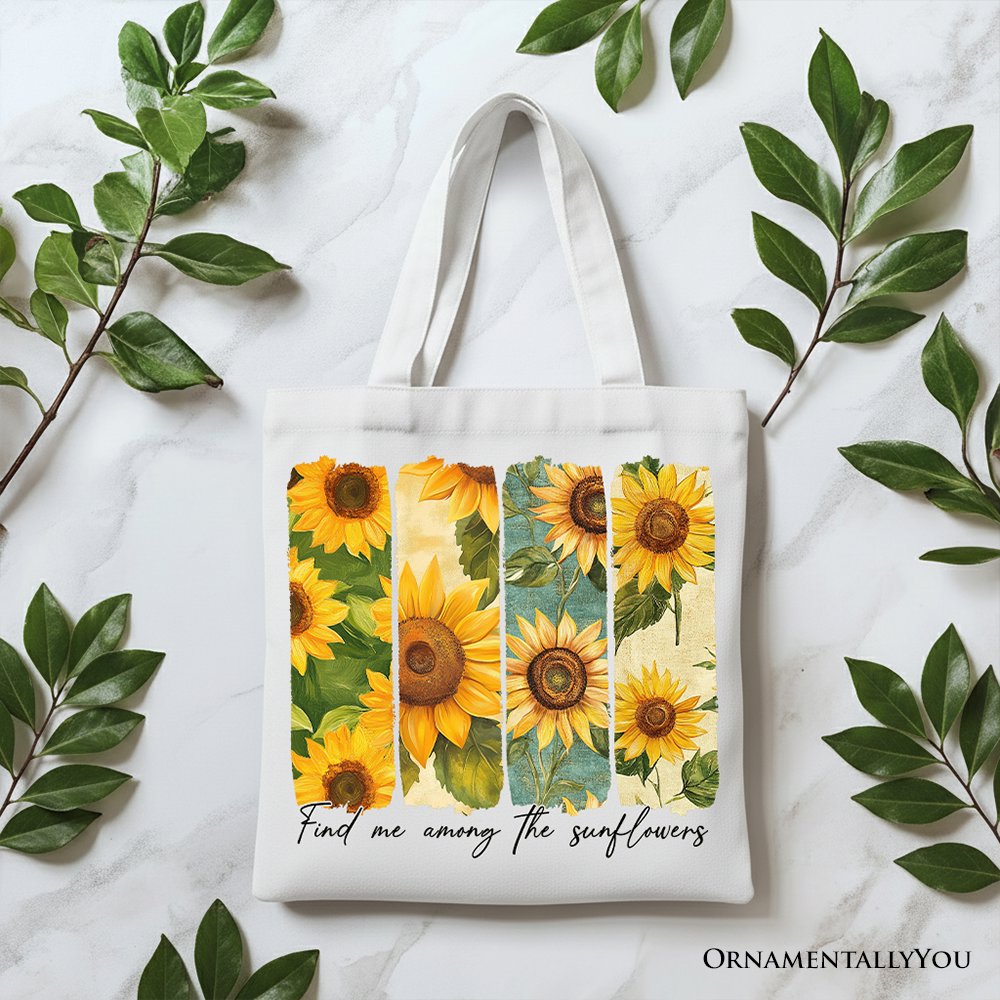Find Me Among the Sunflowers Floral Canvas Tote Bag