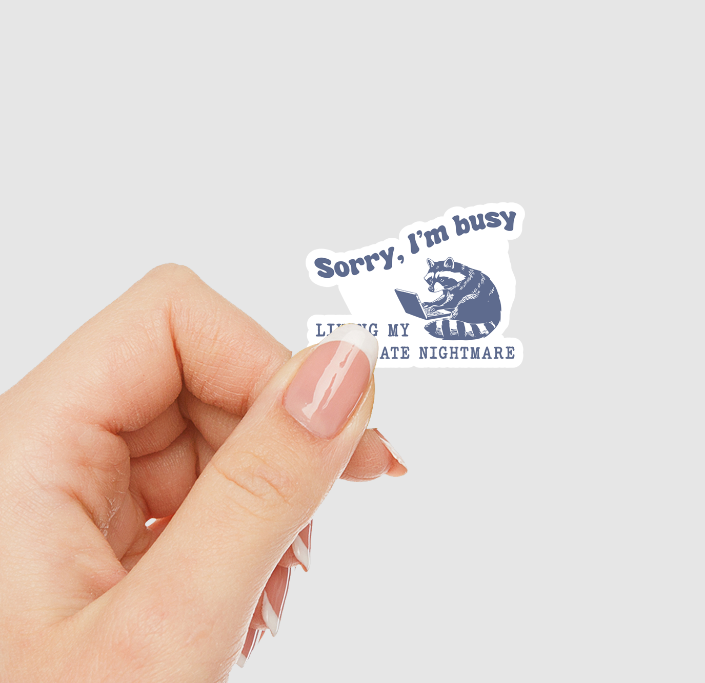 Sorry I'm Busy Living My Corporate Nightmare Vinyl Sticker