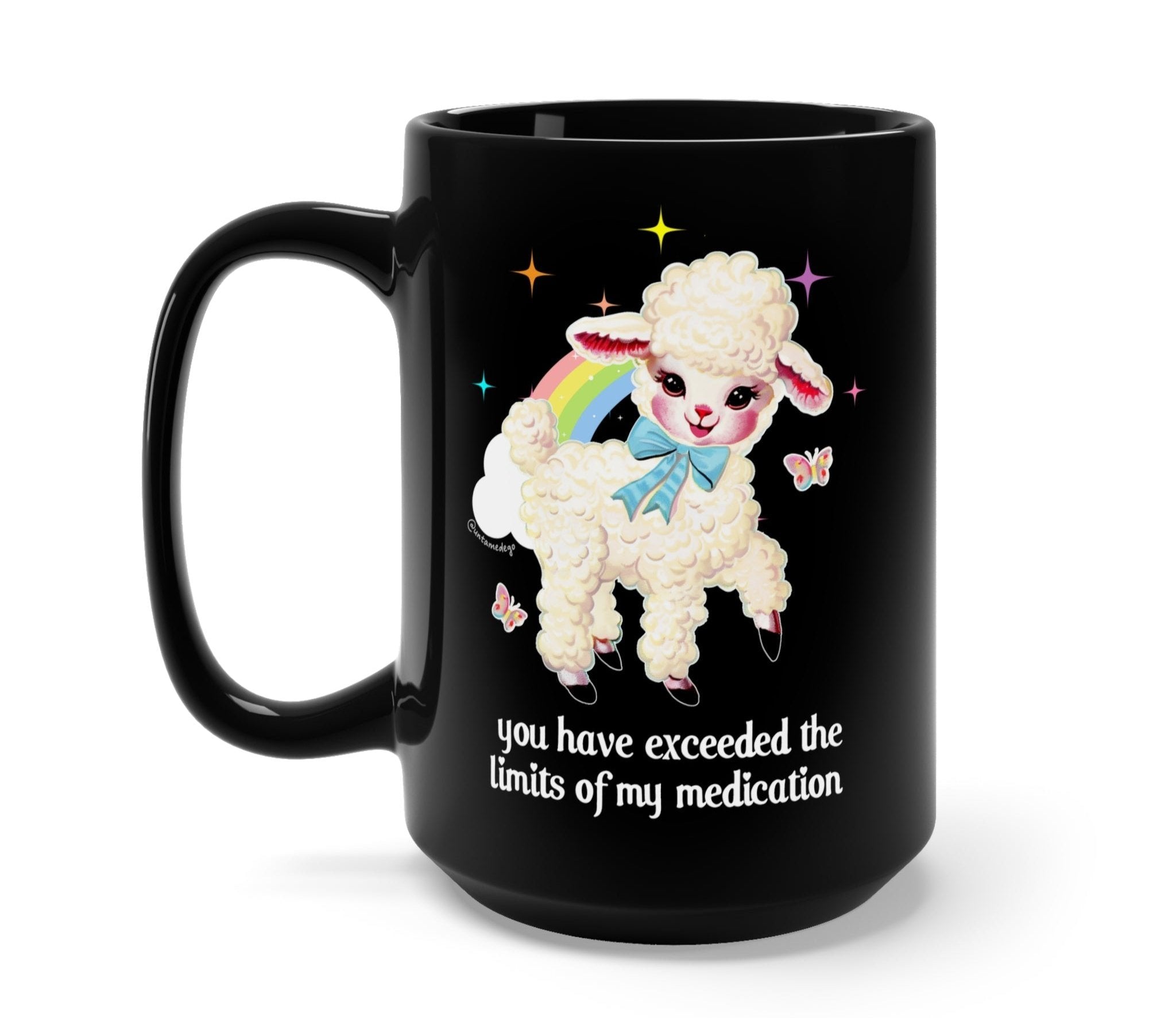 You Have Exceeded The Limits Of My Medication Mug