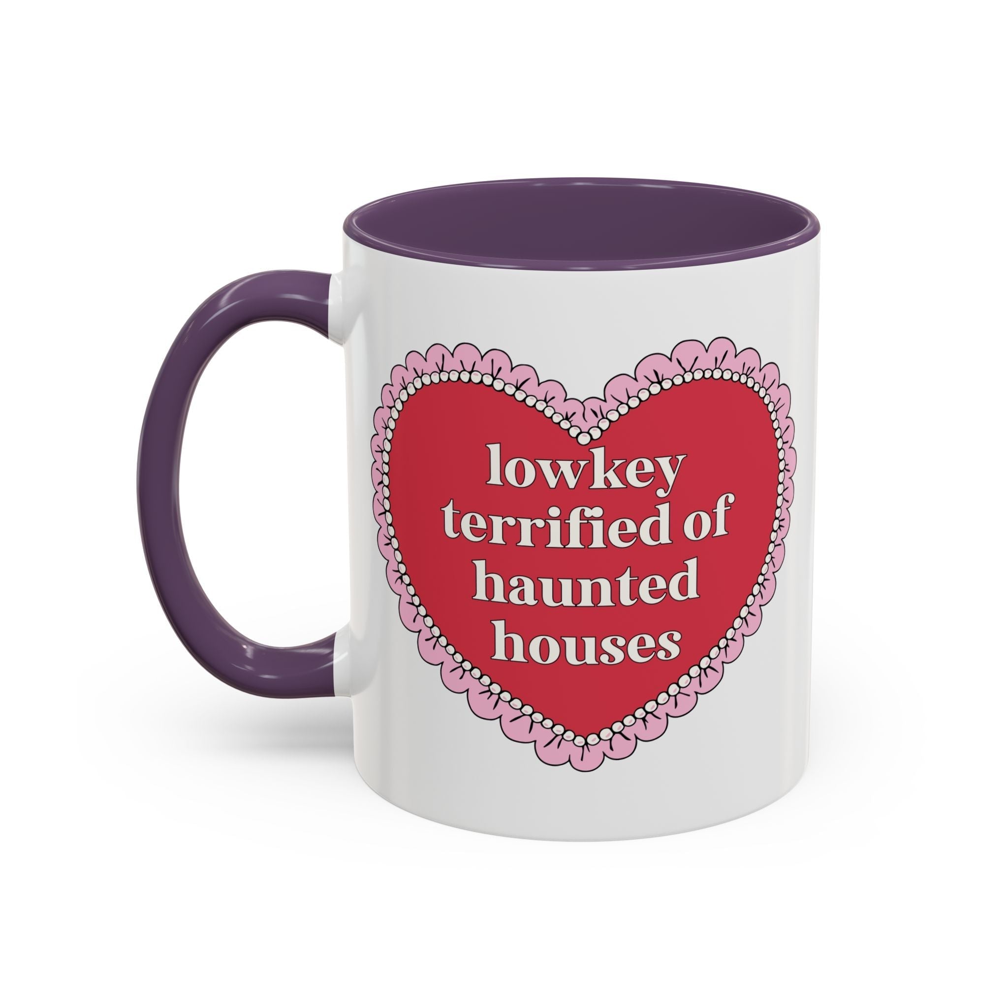 Lowkey Terrified of Haunted Houses Coffee Mug