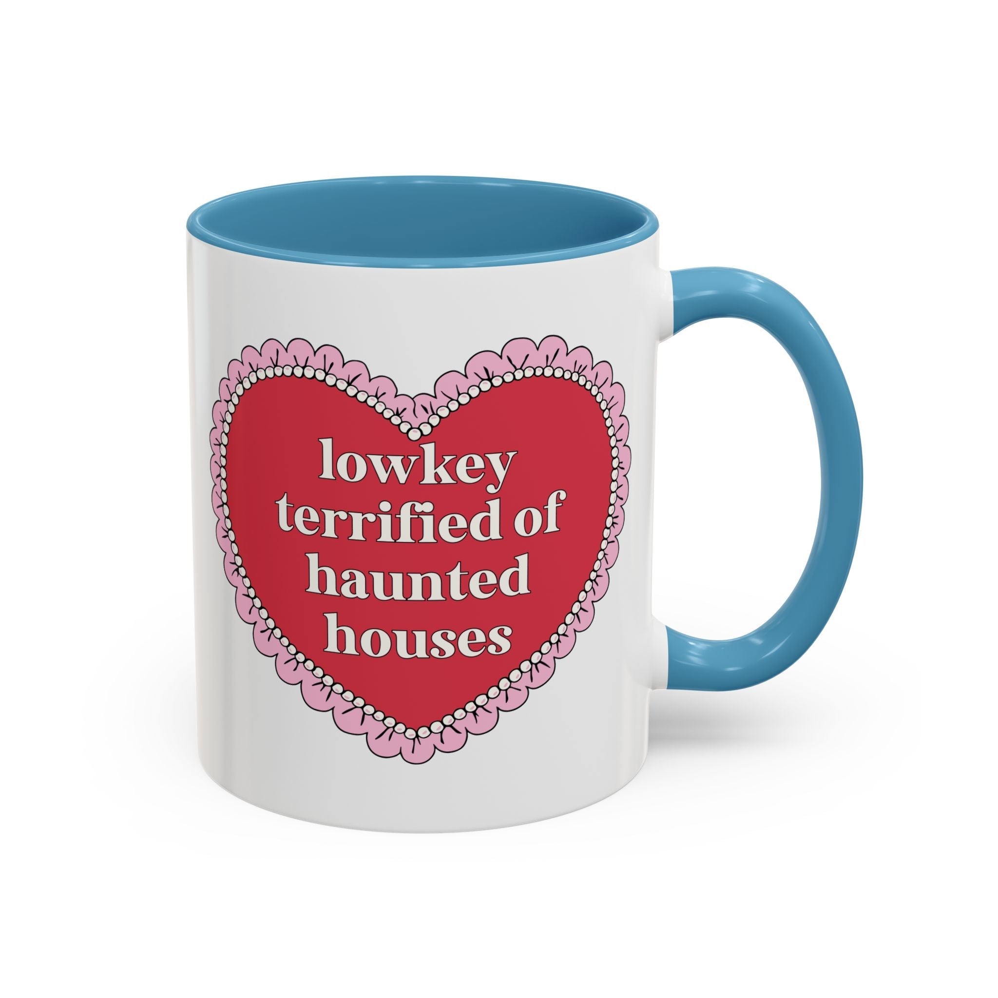 Lowkey Terrified of Haunted Houses Coffee Mug
