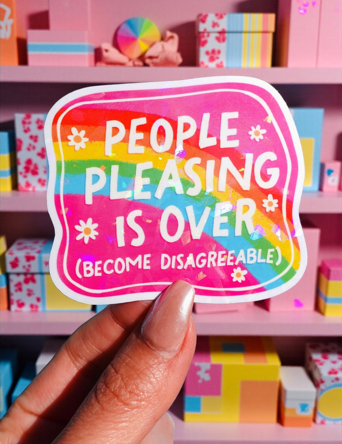 People Pleasing Is Over Sticker – Funny Rainbow Holographic Vinyl Sticker