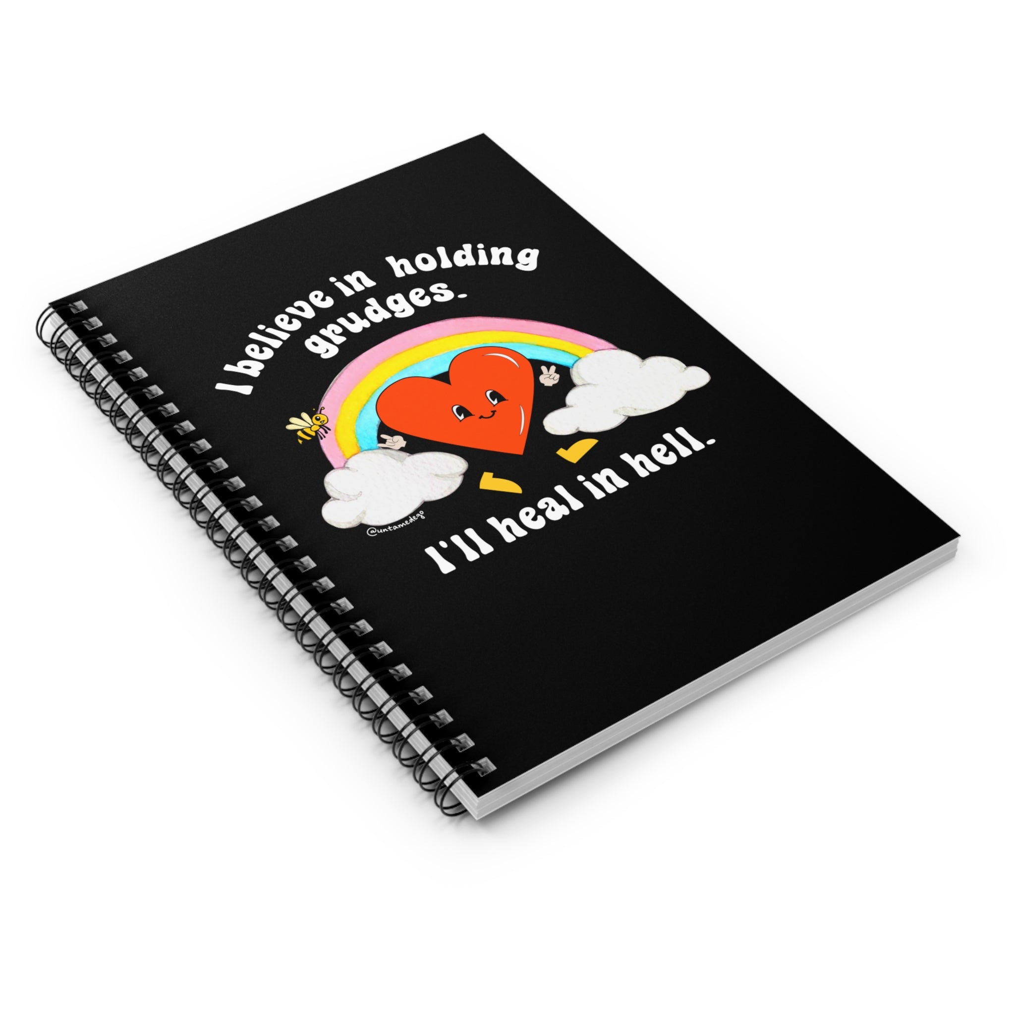 I Believe In Holding Grudges I'll Heal In Hell Spiral Notebook - Ruled Line