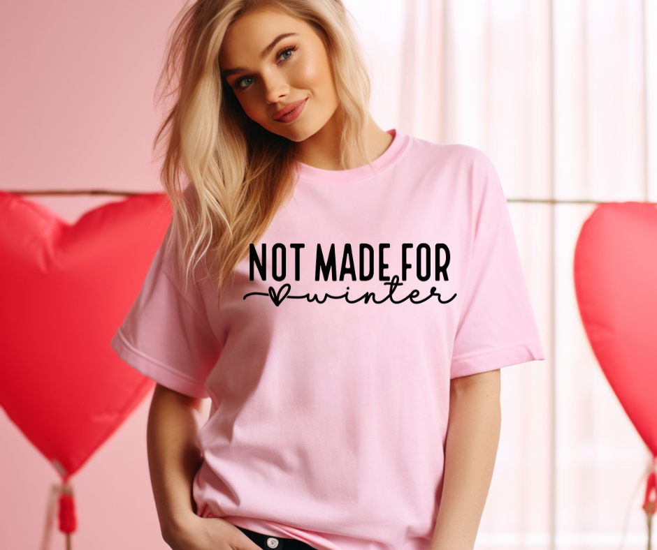 Not made for winter Tee