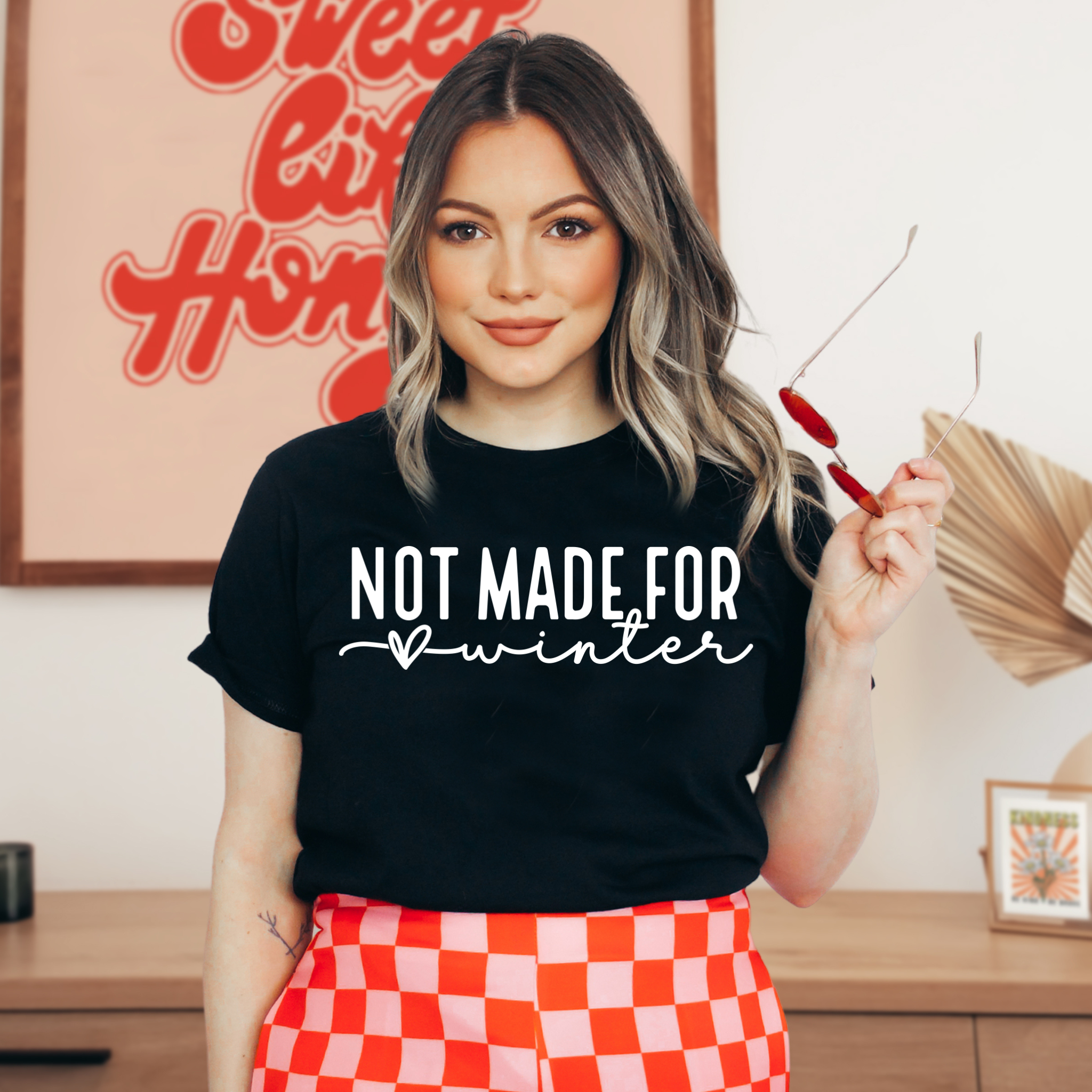 Not Made For Winter Tee