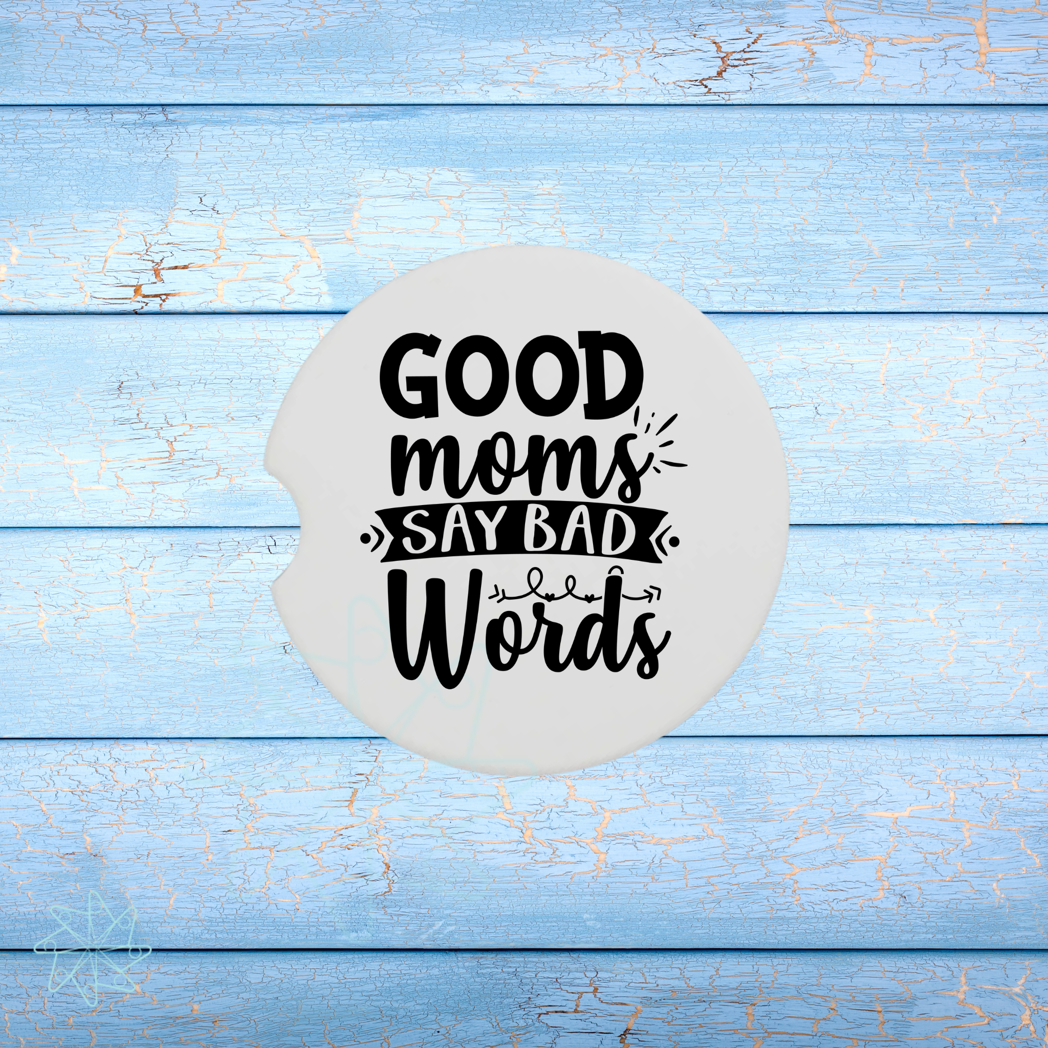 Good Moms Say Bad Words Ceramic Car Coaster Set