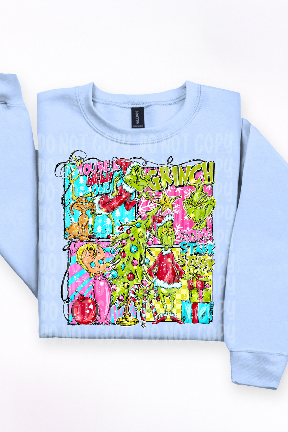 You Are A Mean One Stink Stank Tee or Sweatshirt