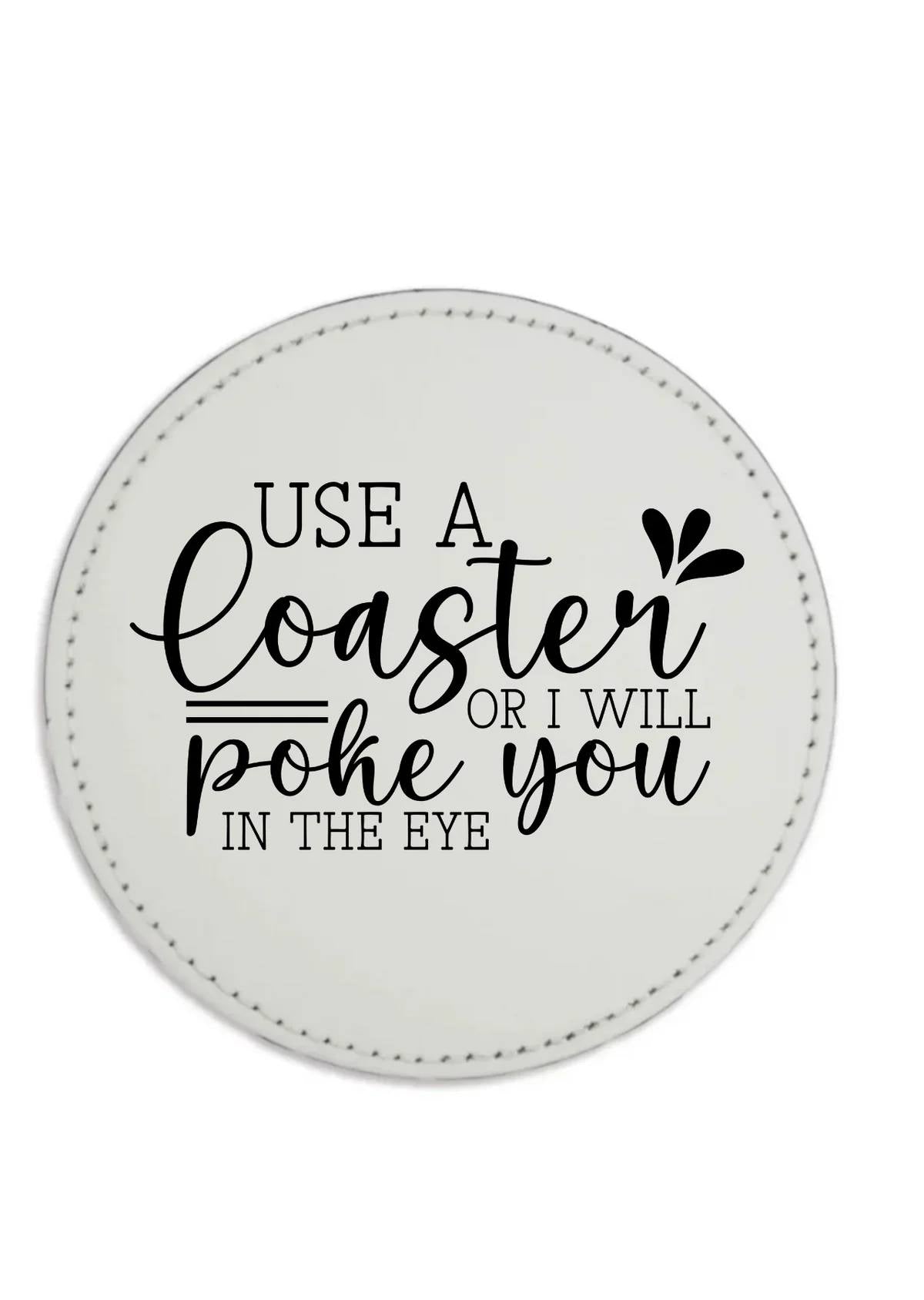 Use A Coaster