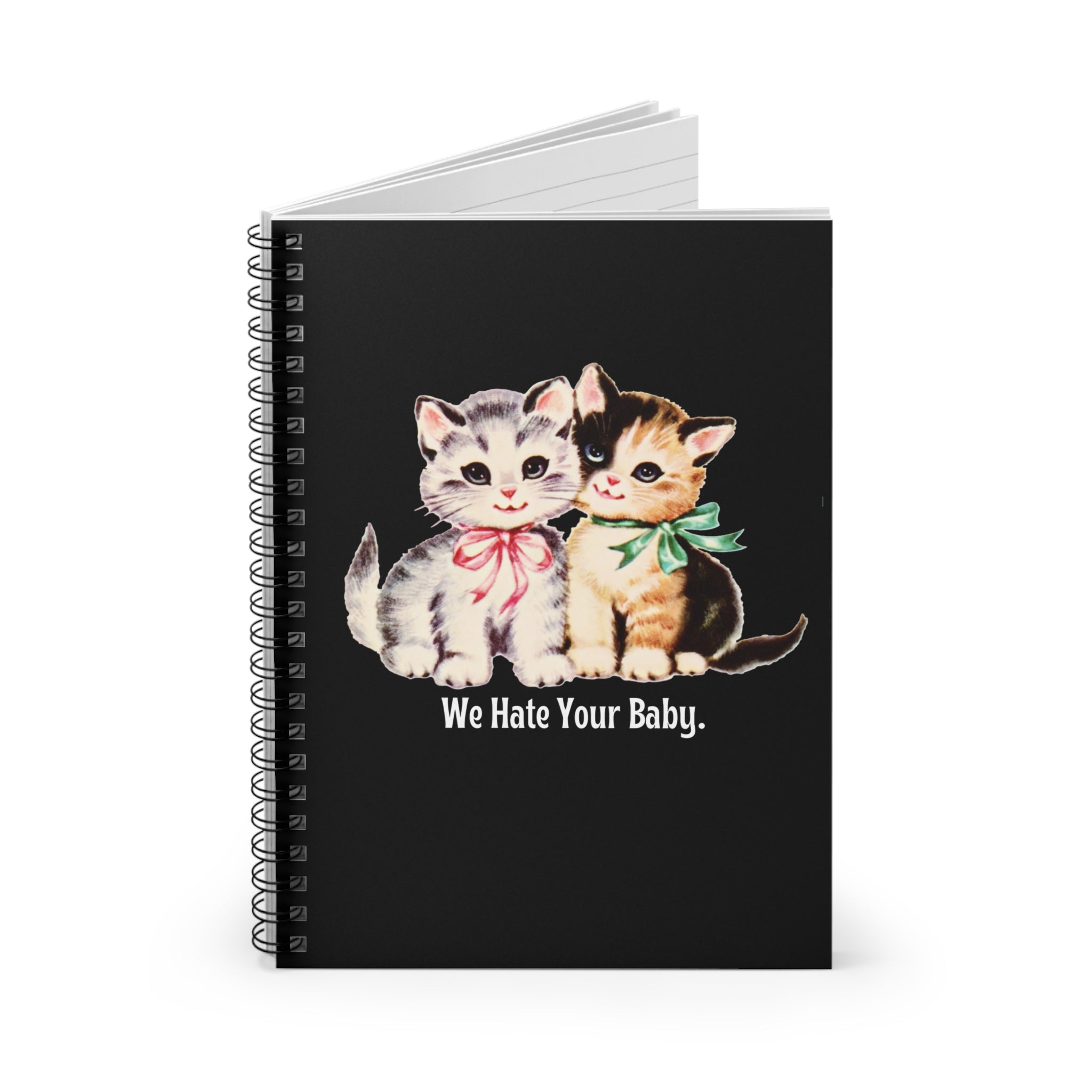 We Hate You Kitties Spiral Notebook - Ruled Line