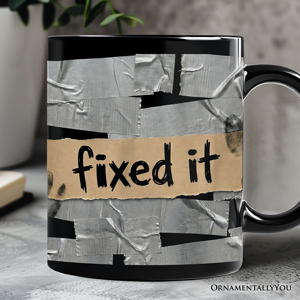 Fixed It Duct Tape Funny Mug