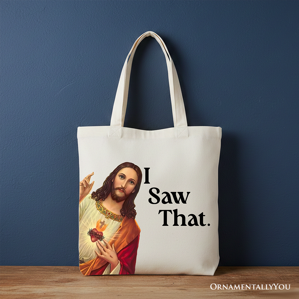 Jesus I Saw That Canvas Tote Bag