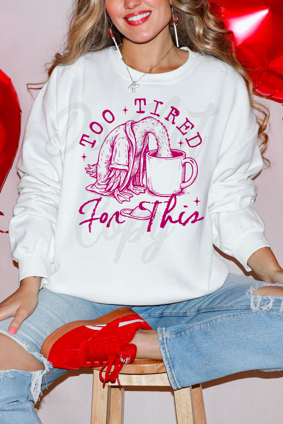 Too Tired Tee or Sweatshirt