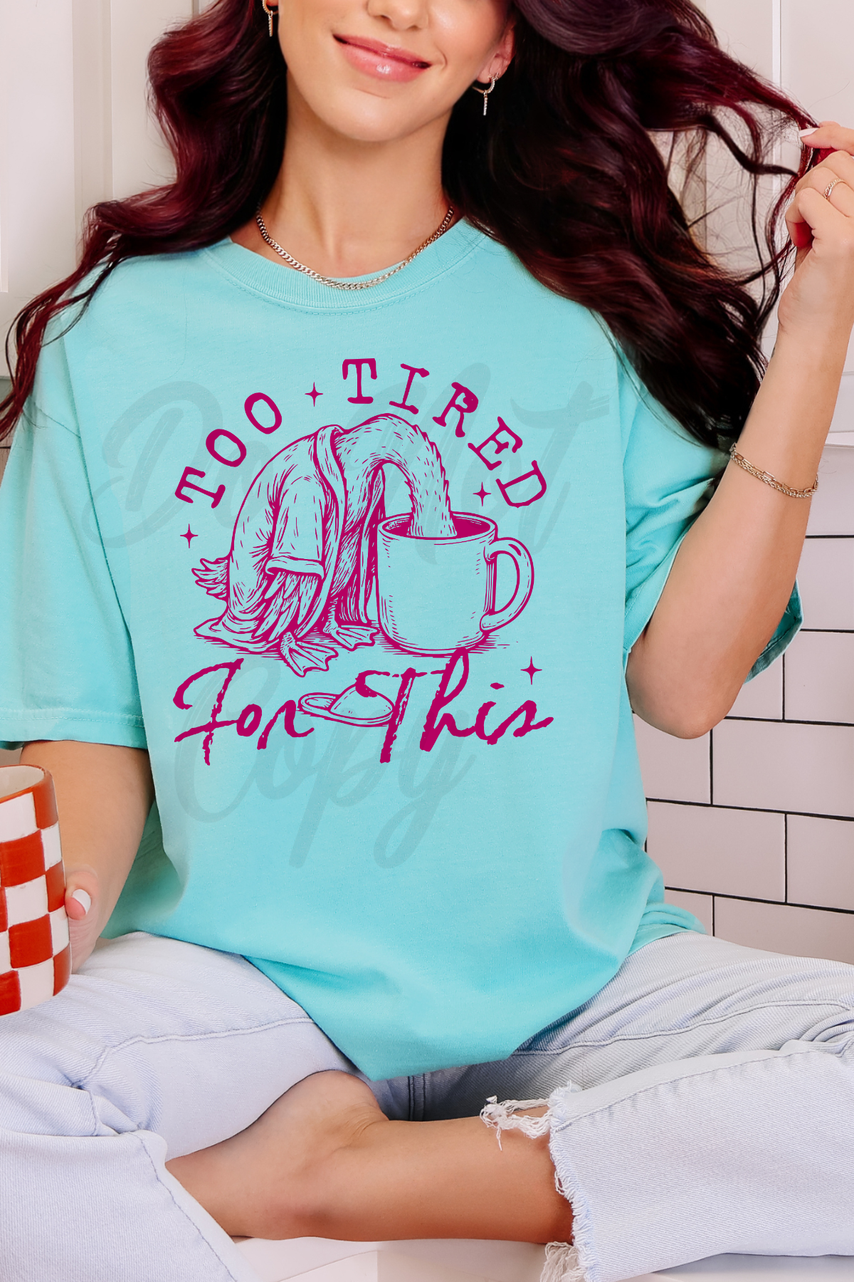Too Tired Tee or Sweatshirt