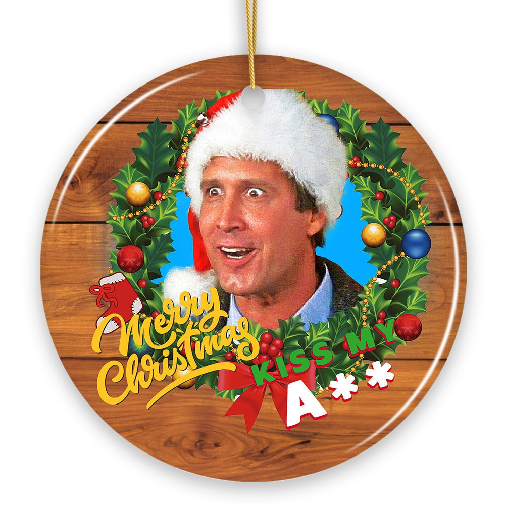 Merry Christmas Kiss My Ass Funny Clark Griswold Christmas Ornament