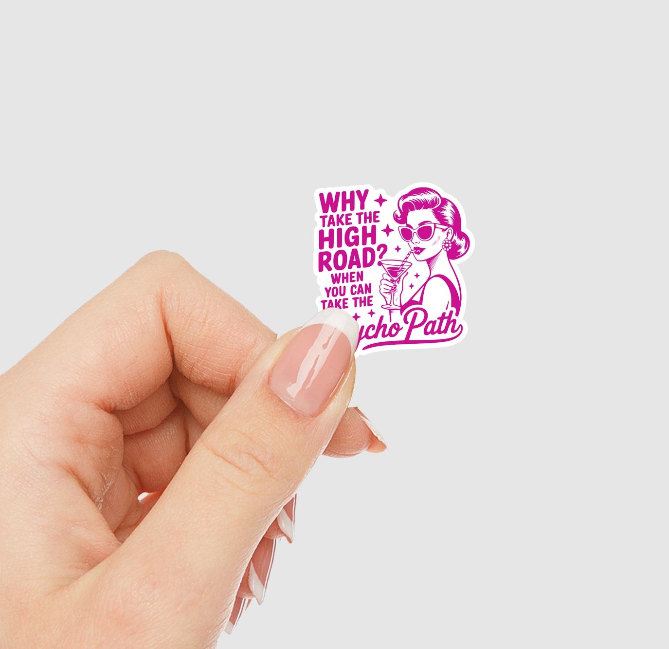 Why Take The High Road When You Can Take The Psycho Path Vinyl Sticker
