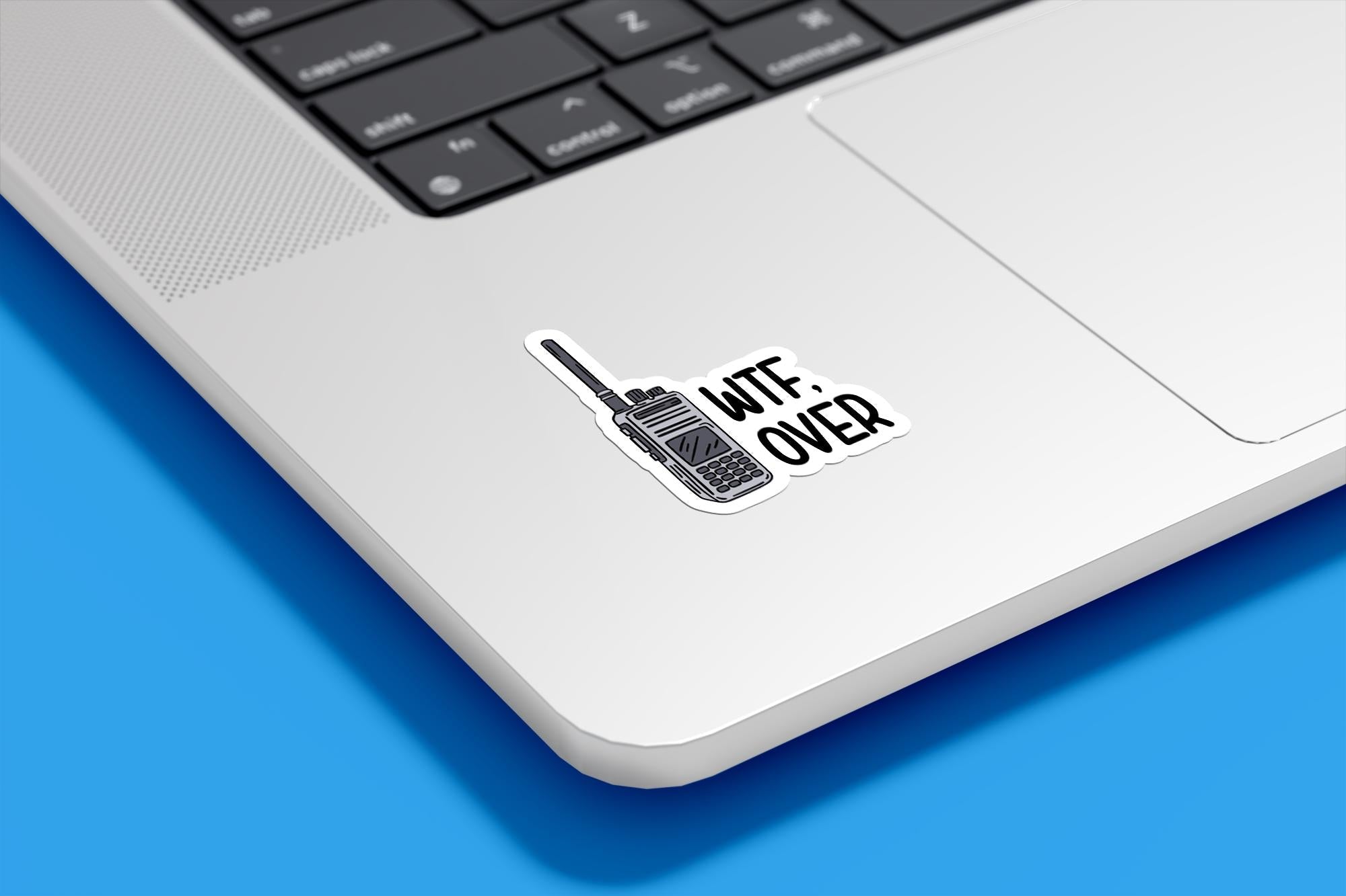 WTF, Over Vinyl Sticker