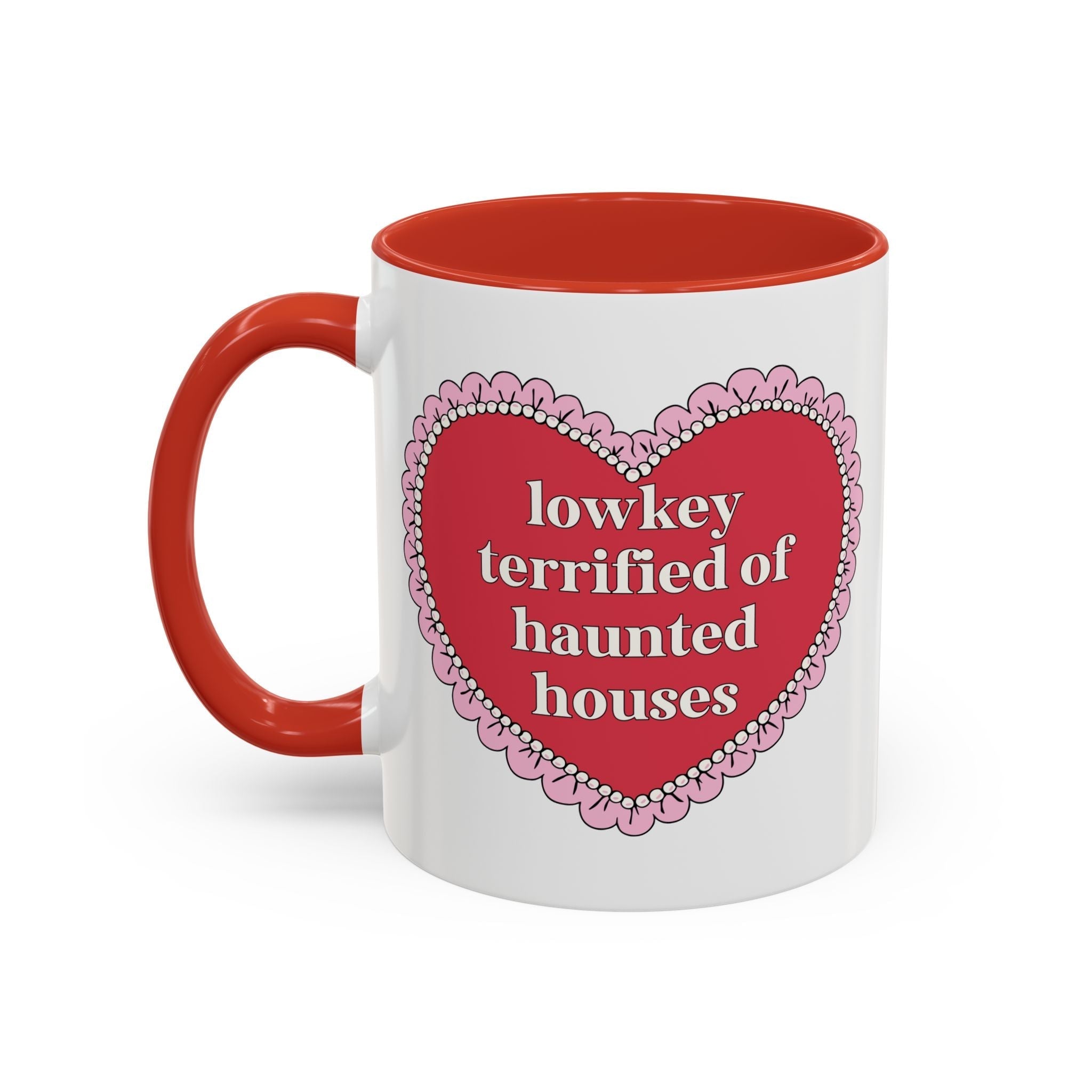 Lowkey Terrified of Haunted Houses Coffee Mug